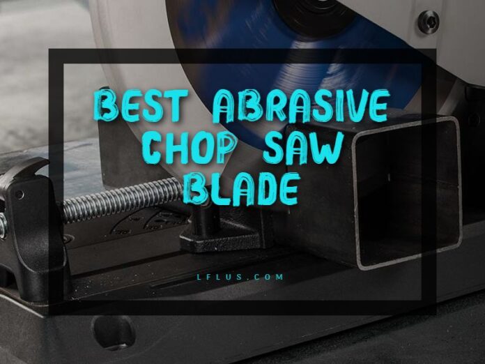 Best Abrasive Chop Saw Blade
