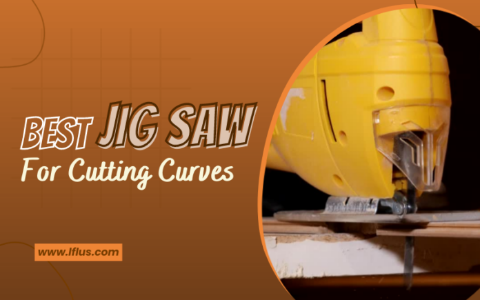 best jig saw for cutting curves